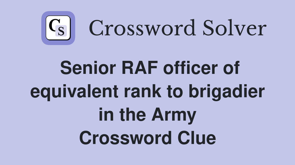 Senior RAF officer of equivalent rank to brigadier in the Army